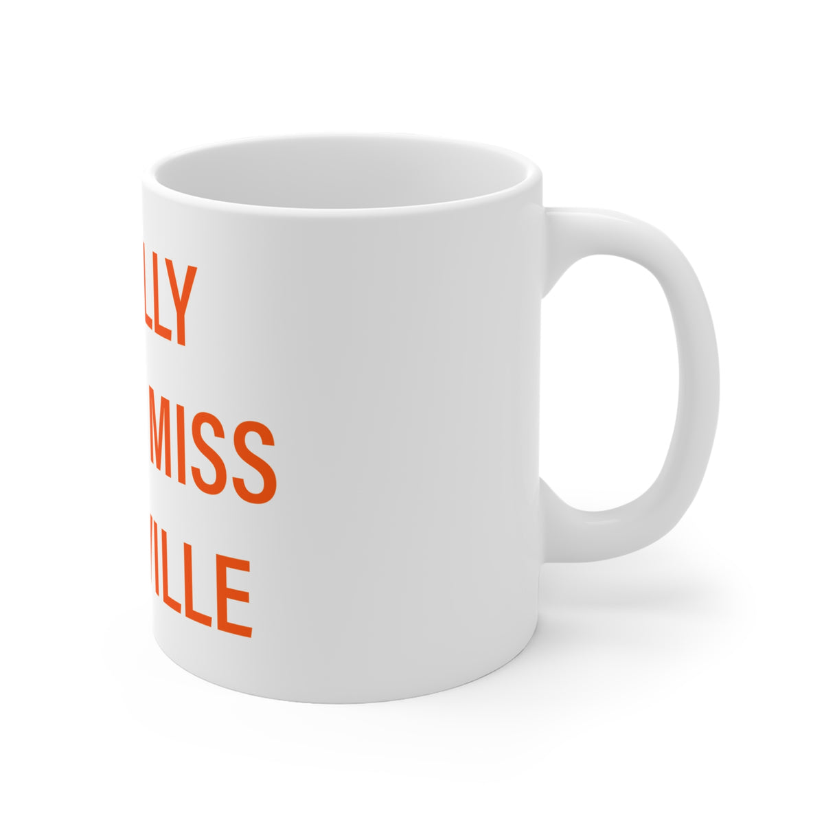 I Really Really Miss Montville Connecticut Mug 11oz