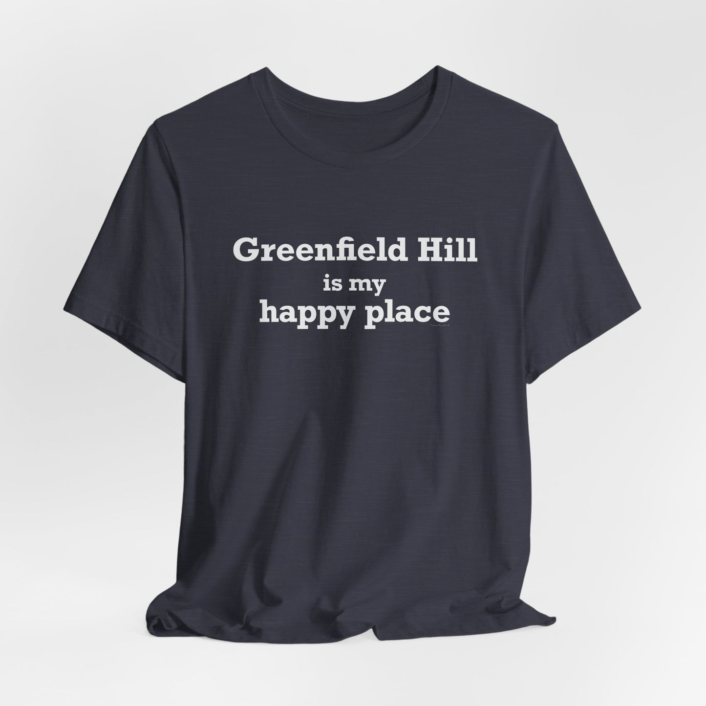 Greenfield Hill is My Happy Place Unisex Jersey Short Sleeve T-Shirt