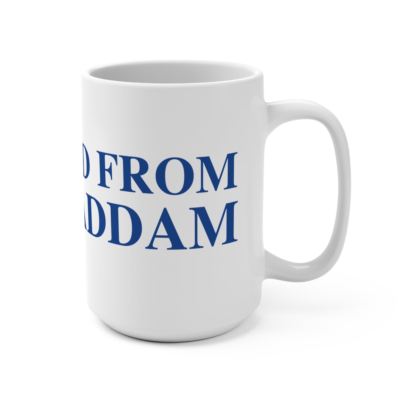 Just a kid from East Haddam Mug 15oz