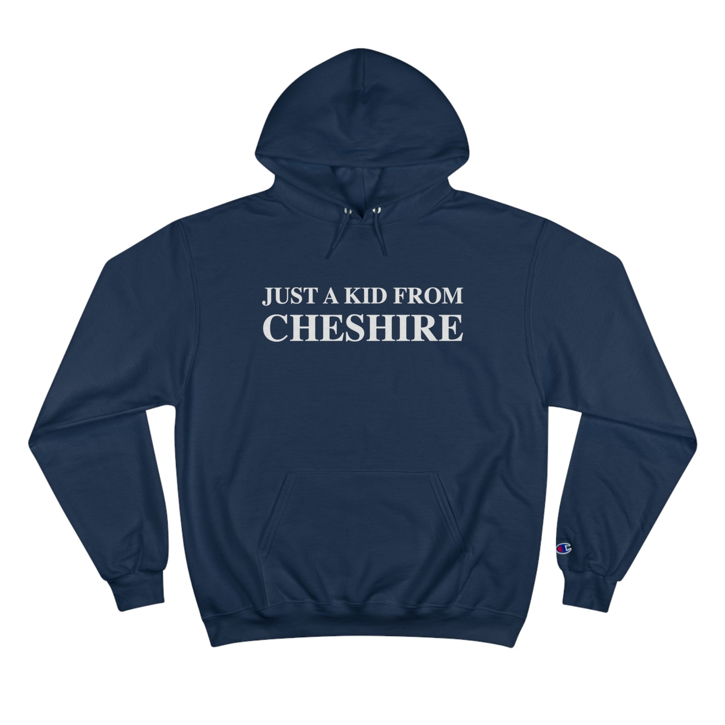 Just a kid from Cheshire Champion Hoodie