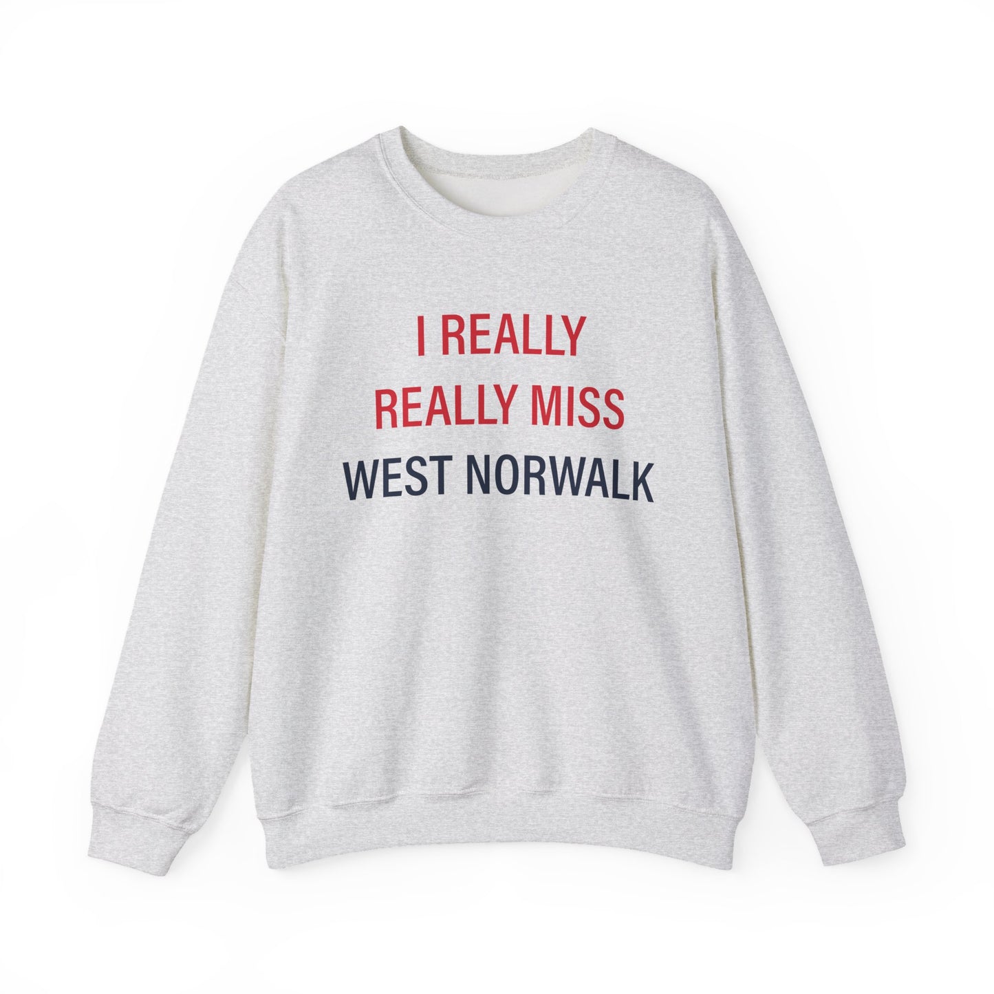 I Really Really Miss  West Norwalk Unisex Heavy Blend™ Crewneck Sweatshirt