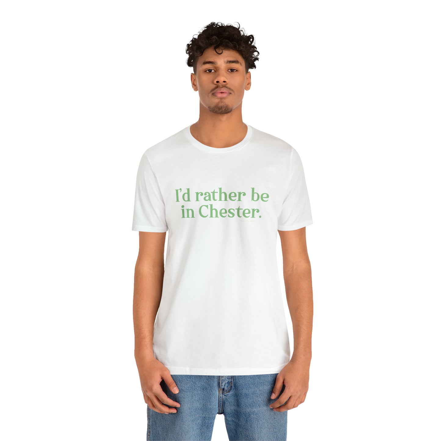 I'd rather be in Chester Unisex Jersey Short Sleeve T-Shirt