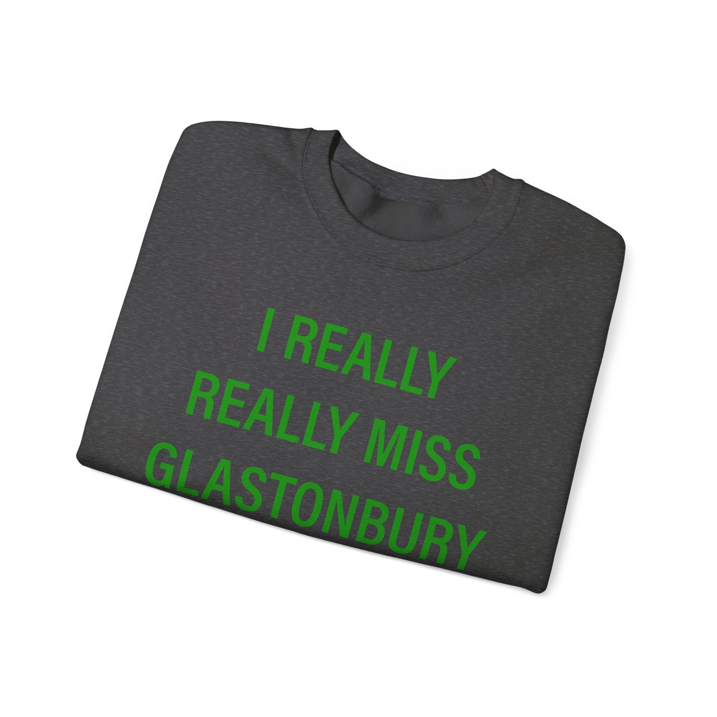 I Really Really Miss Glastonbury Unisex Heavy Blend™ Crewneck Sweatshirt