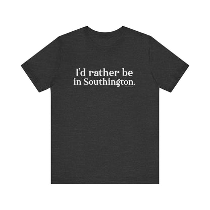 I’d rather be in Southington Unisex Jersey Short Sleeve Tee