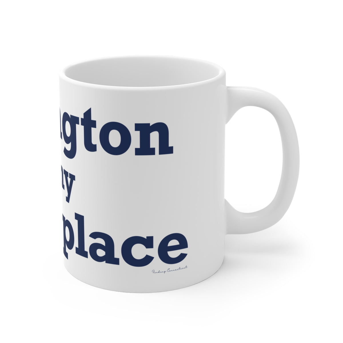 Newington is My Happy Place Mug 11oz