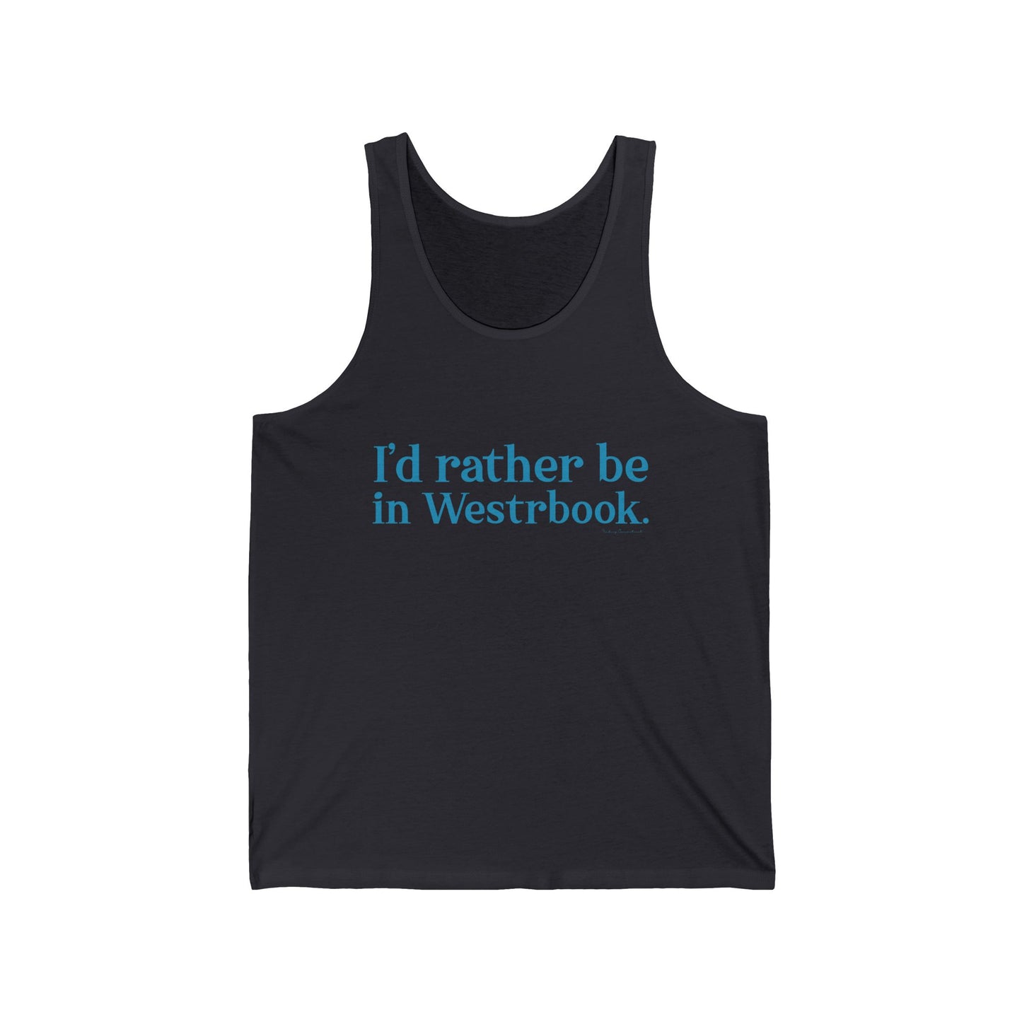 I'd rather be in Westbook. Unisex Jersey Tank