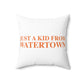 Just a kid from Watertown Polyester Square Pillow