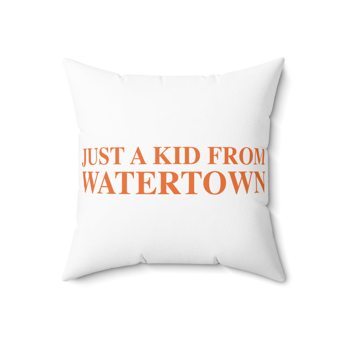 Just a kid from Watertown Polyester Square Pillow