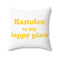Hamden is My Happy Place  Polyester Square Pillow