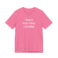 I Really Really Miss Columbia Unisex Jersey Short Sleeve T-Shirt