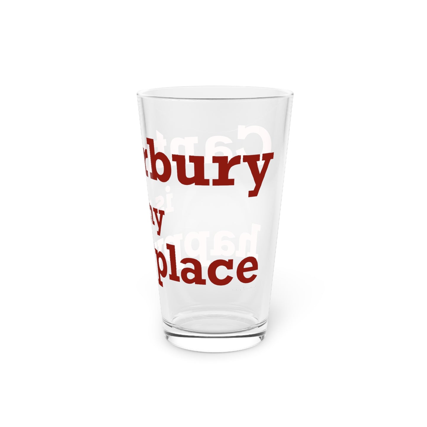 Canterbury is My Happy Place Pint Glass, 16oz