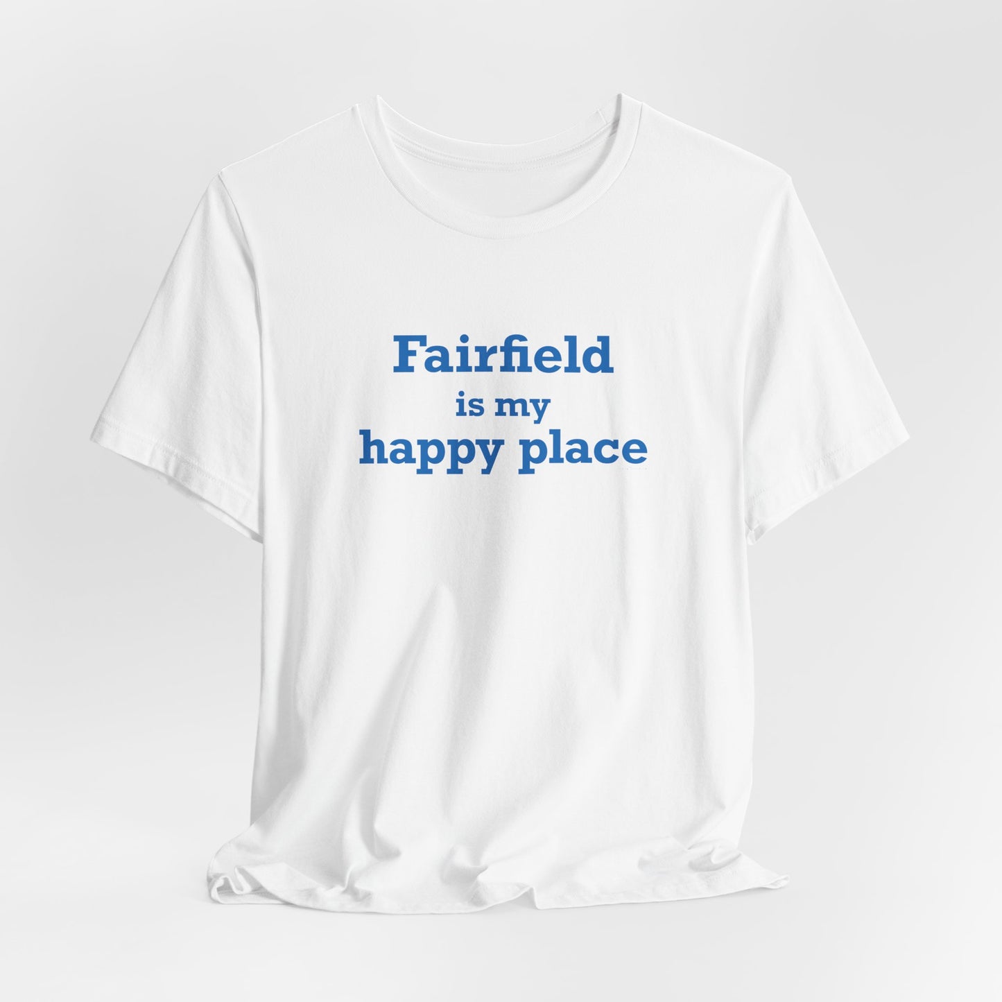 Fairfield Is My Happy Place Unisex Jersey Short Sleeve T-Shirt