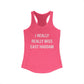 I Really Really Miss East Haddam Women's Ideal Racerback Tank Top