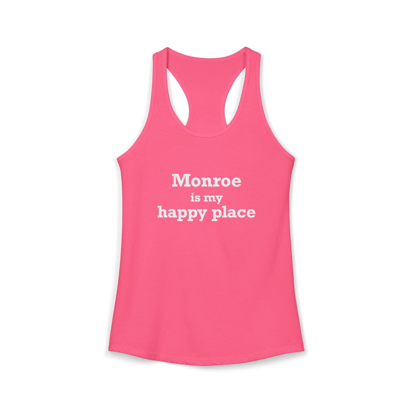 Monroe Is My Happy Place Women's Ideal Racerback Tank Top