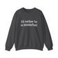 I'd rather be in Middlefield. Unisex Heavy Blend™ Crewneck Sweatshirt