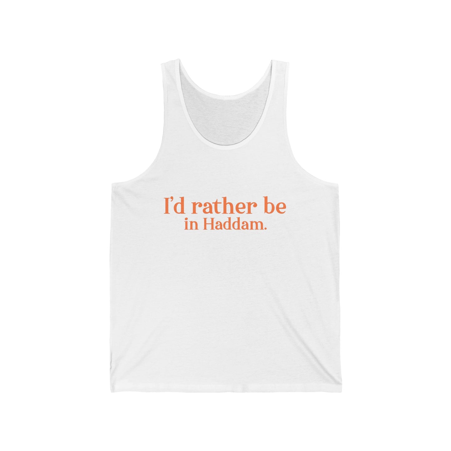 I'd rather be in Haddam. Unisex Jersey Tank