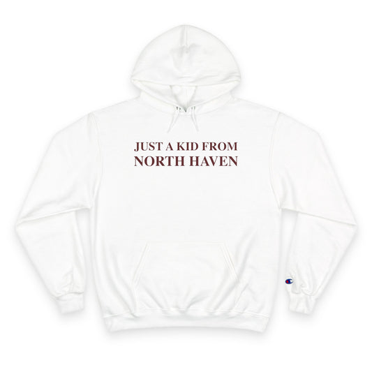 Just a kid from North Haven Champion Hoodie