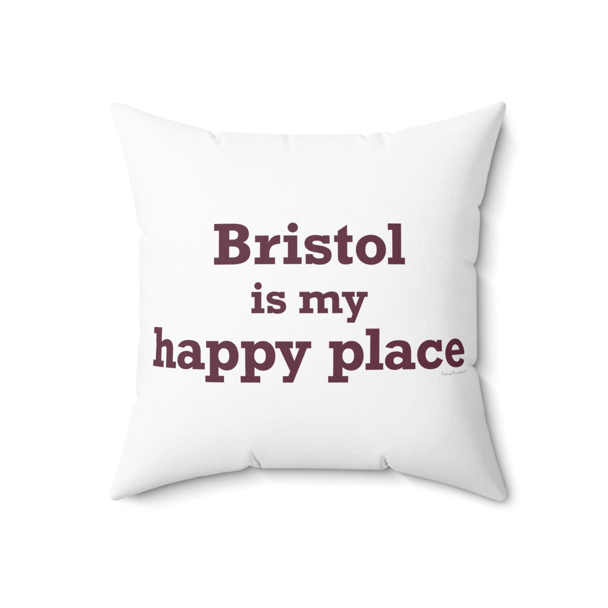 Bristol is My Happy Place  Polyester Square Pillow