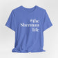 #theshermanlife Unisex Jersey Short Sleeve Tee