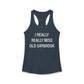 I Really Really Miss Old Saybrook Women's Ideal Racerback Tank Top