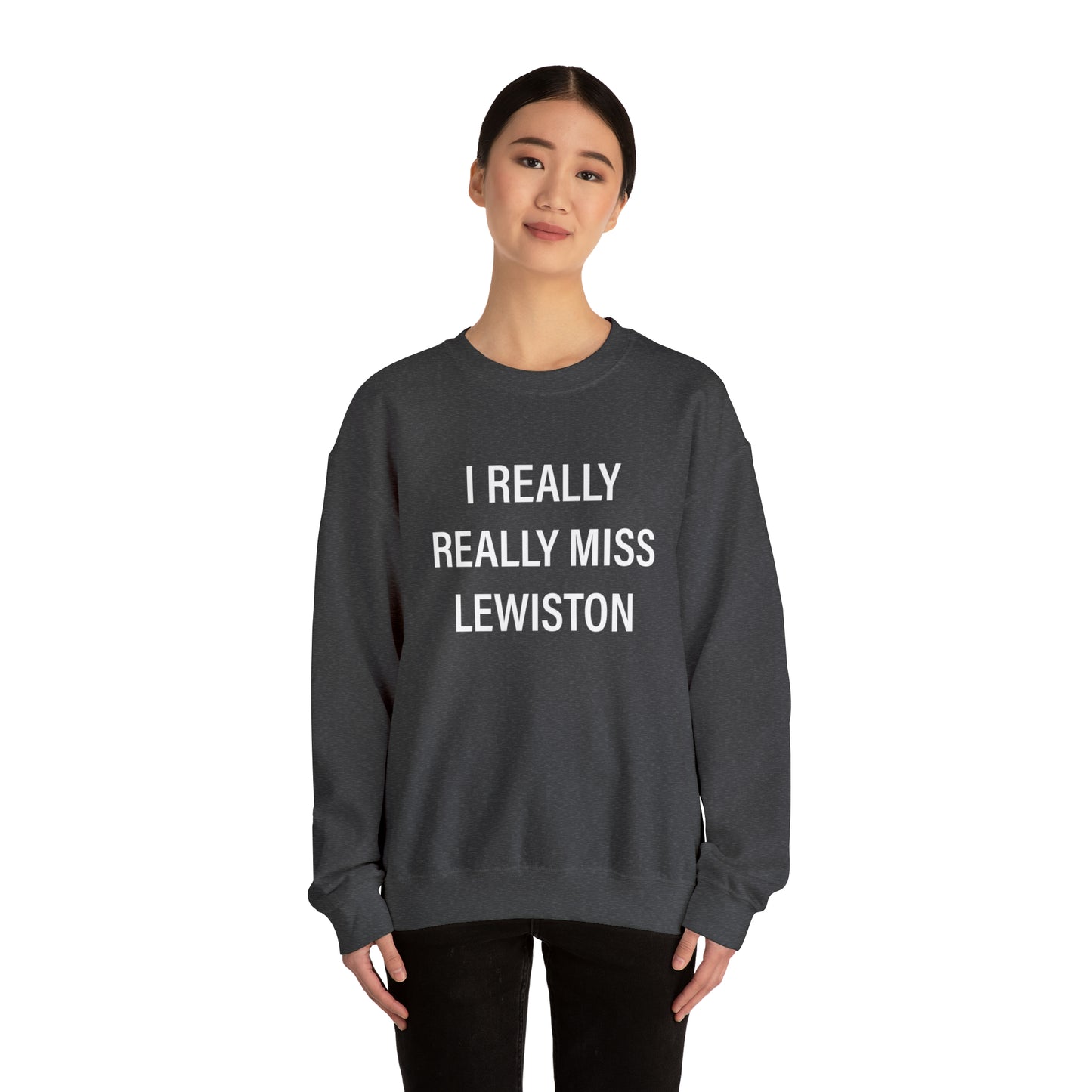 I Really Really Miss Lewiston Unisex Heavy Blend™ Crewneck Sweatshirt