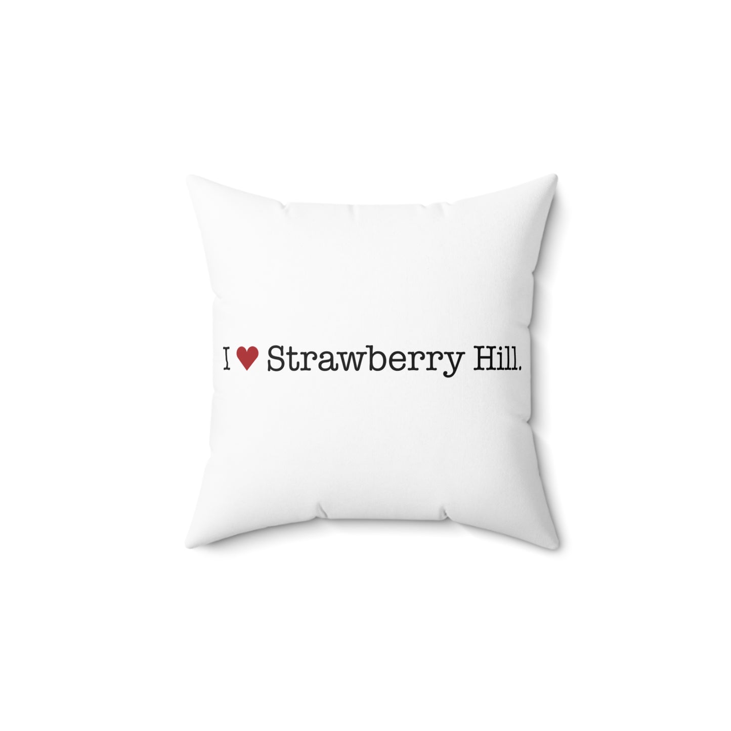 I Heart Strawberry Hill. Spun Polyester Square Pillow