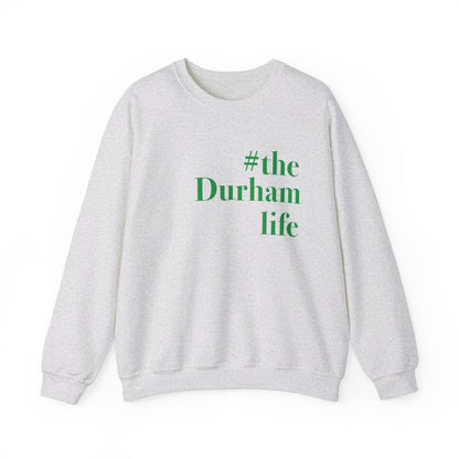 #thedurhamlife Unisex Heavy Blend™ Crewneck Sweatshirt