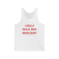 I Really Really Miss Middlebury Unisex Jersey Tank Top