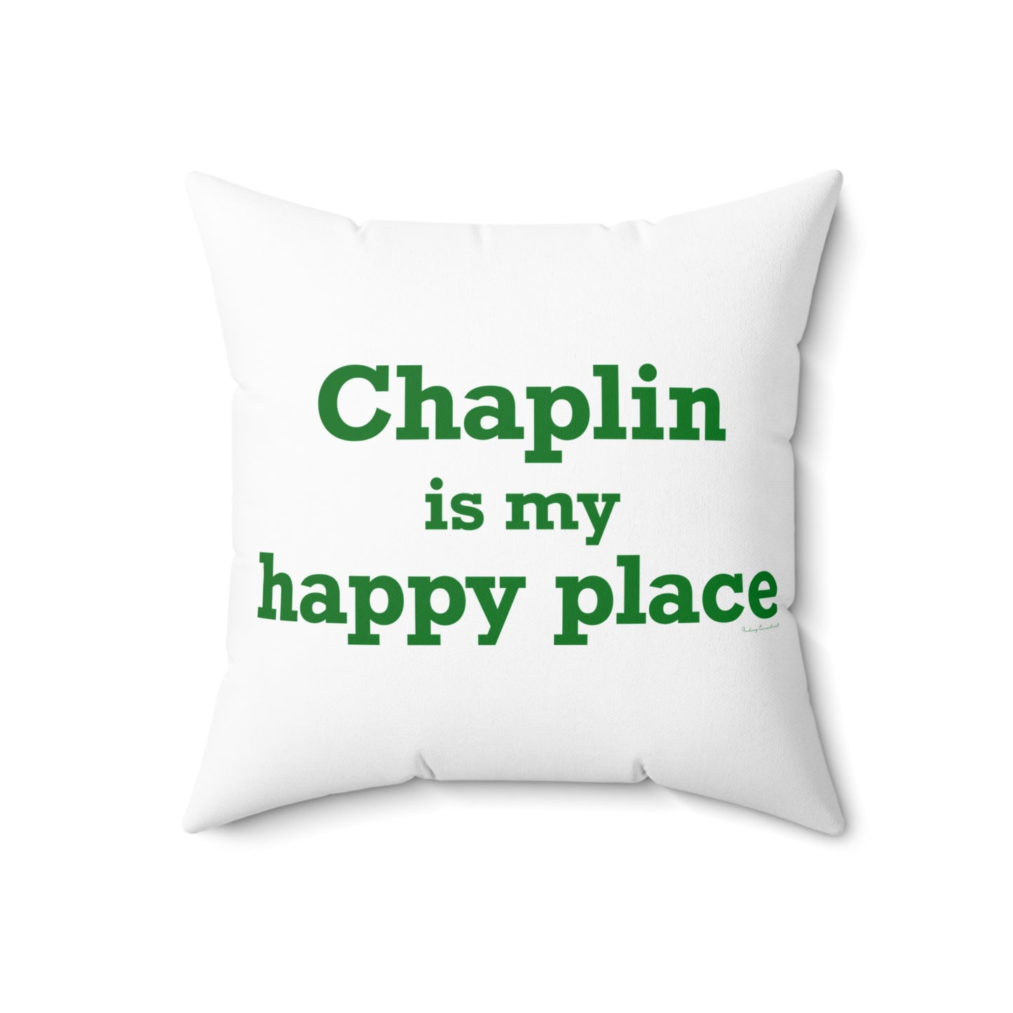 Chaplin is My Happy Place Spun Polyester Square Pillow