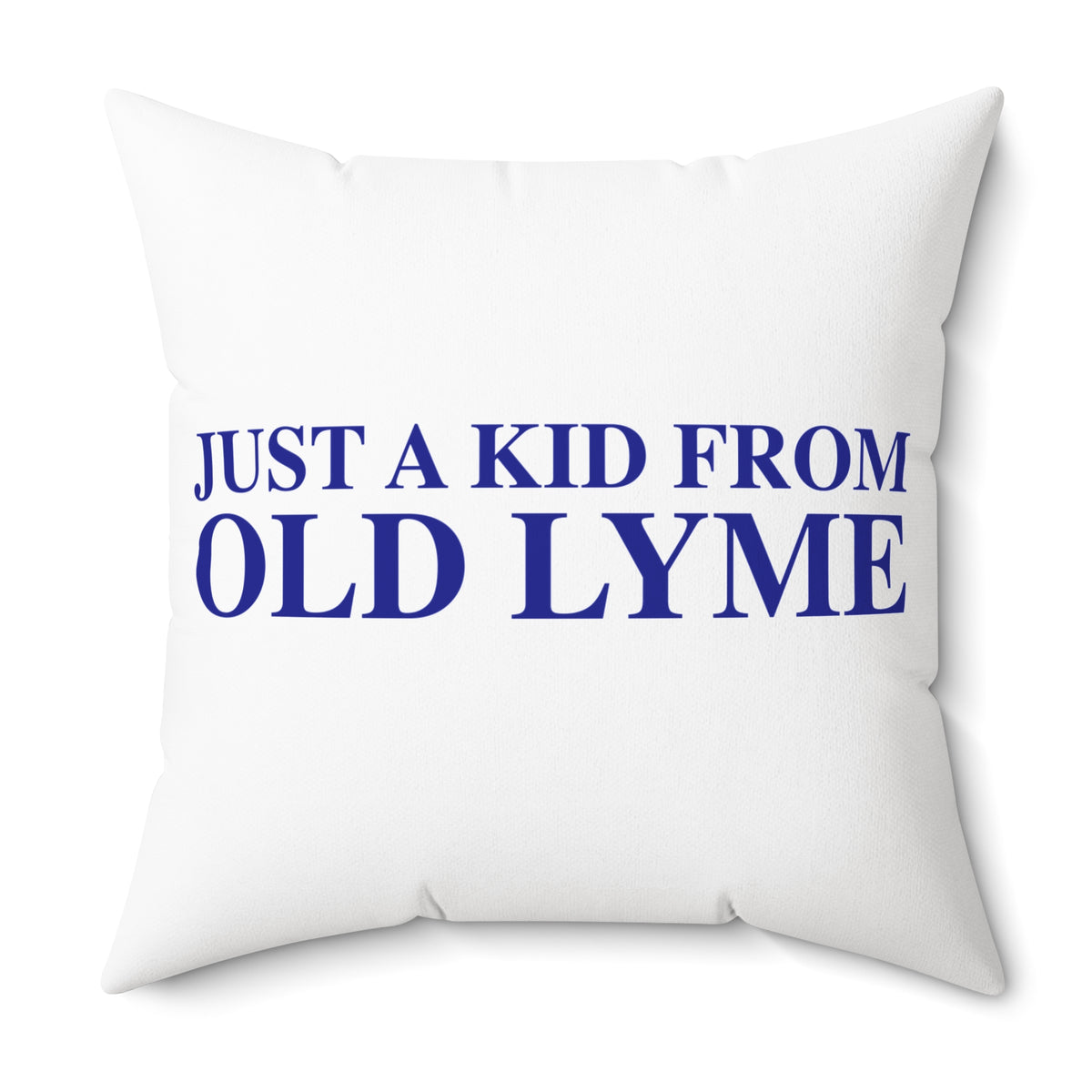 Just a kid from Old Lyme Spun Polyester Square Pillow