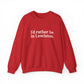 I'd rather be in Lewiston Unisex Heavy Blend™ Crewneck Sweatshirt