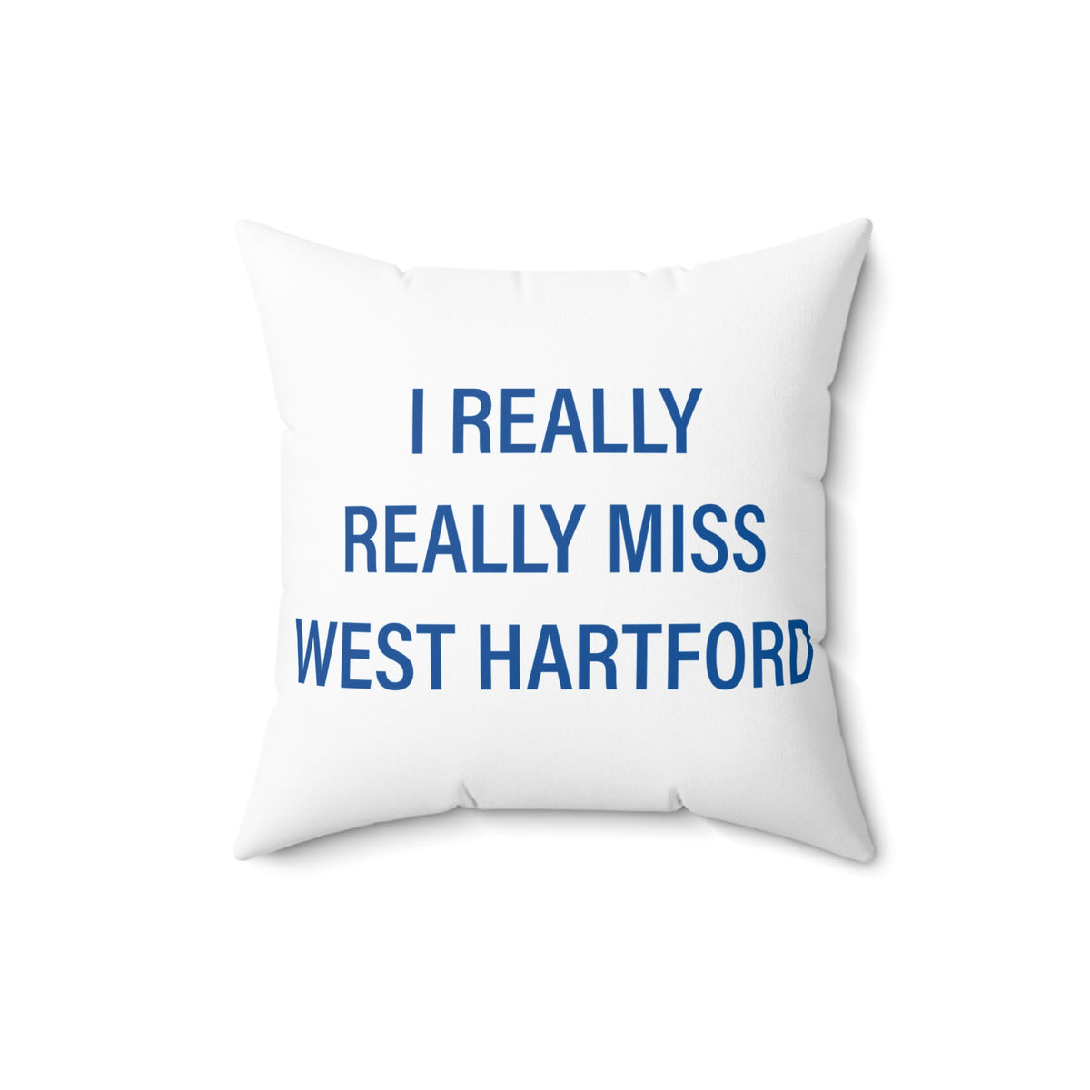 I Really Really Miss West Hartford Polyester Square Pillow