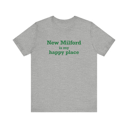 New Milford is My Happy Place Unisex Jersey Short Sleeve T-Shirt