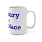 Woodbury is My Happy Place Mug 15oz