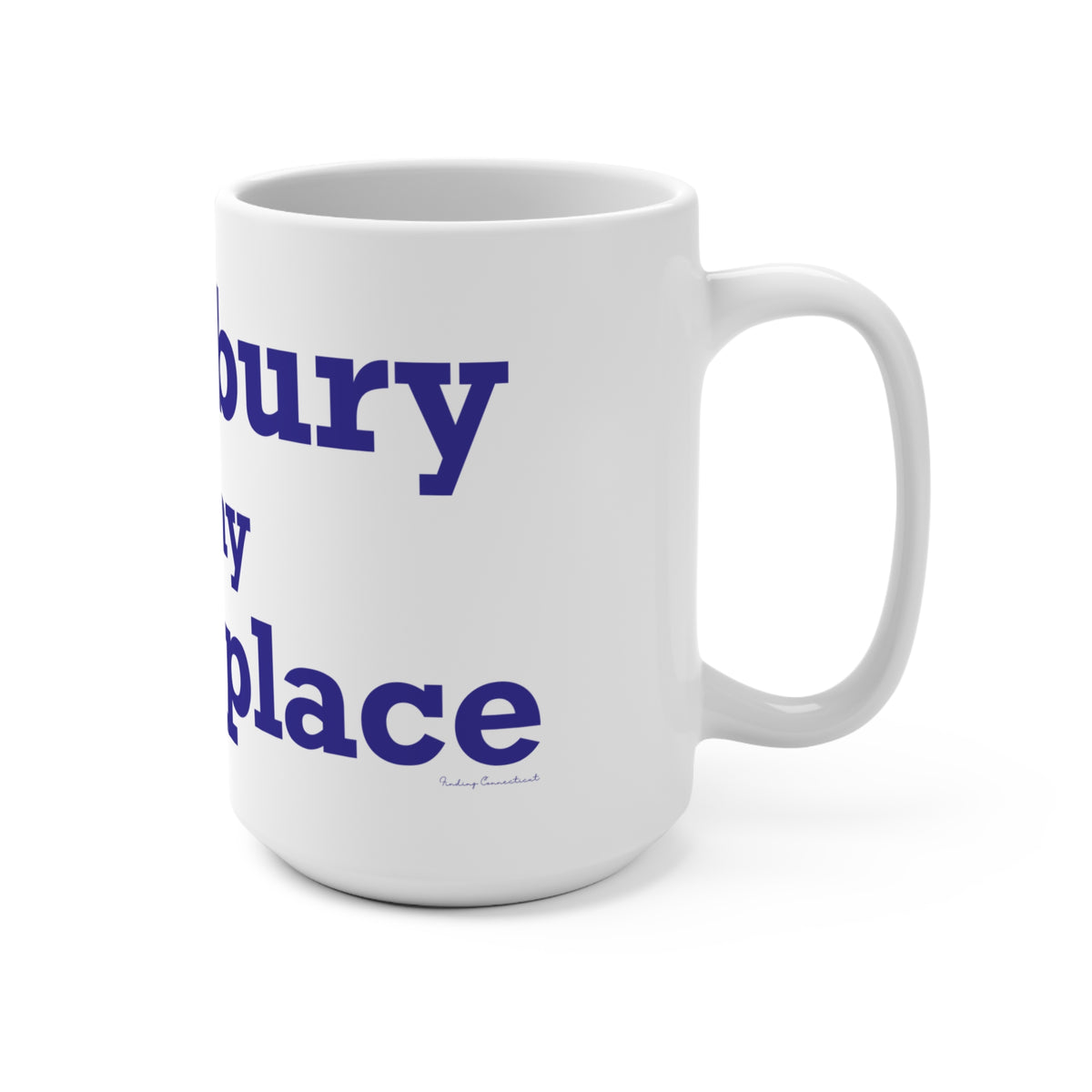 Woodbury is My Happy Place Mug 15oz