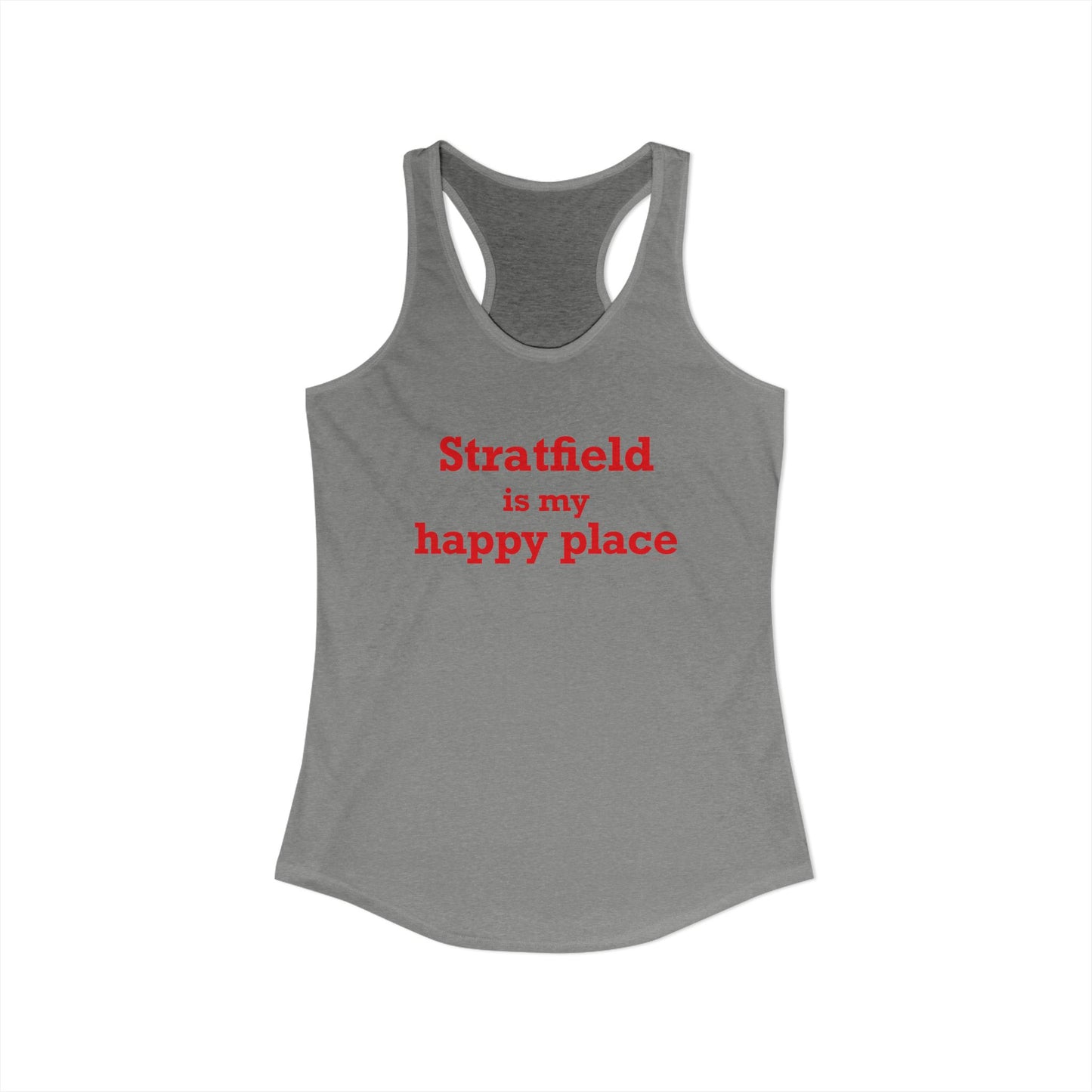 Stratfield Is My Happy Place Women's Ideal Racerback Tank Top