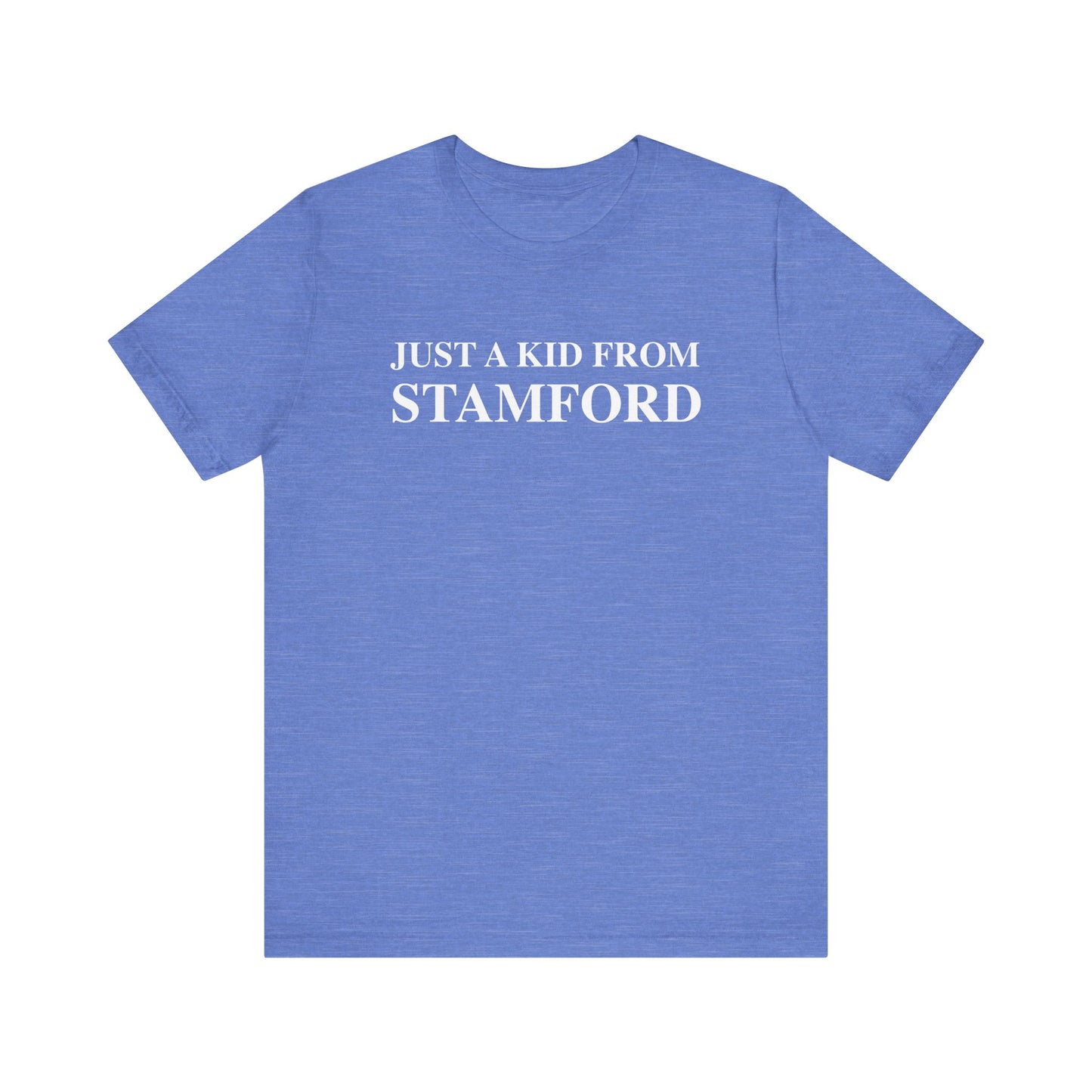Just a kid from Stamford Unisex Jersey Short Sleeve T-Shirt