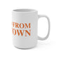 Just a kid from Watertown Mug 15oz
