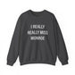 I Really Really Miss Monroe Unisex Heavy Blend™ Crewneck Sweatshirt