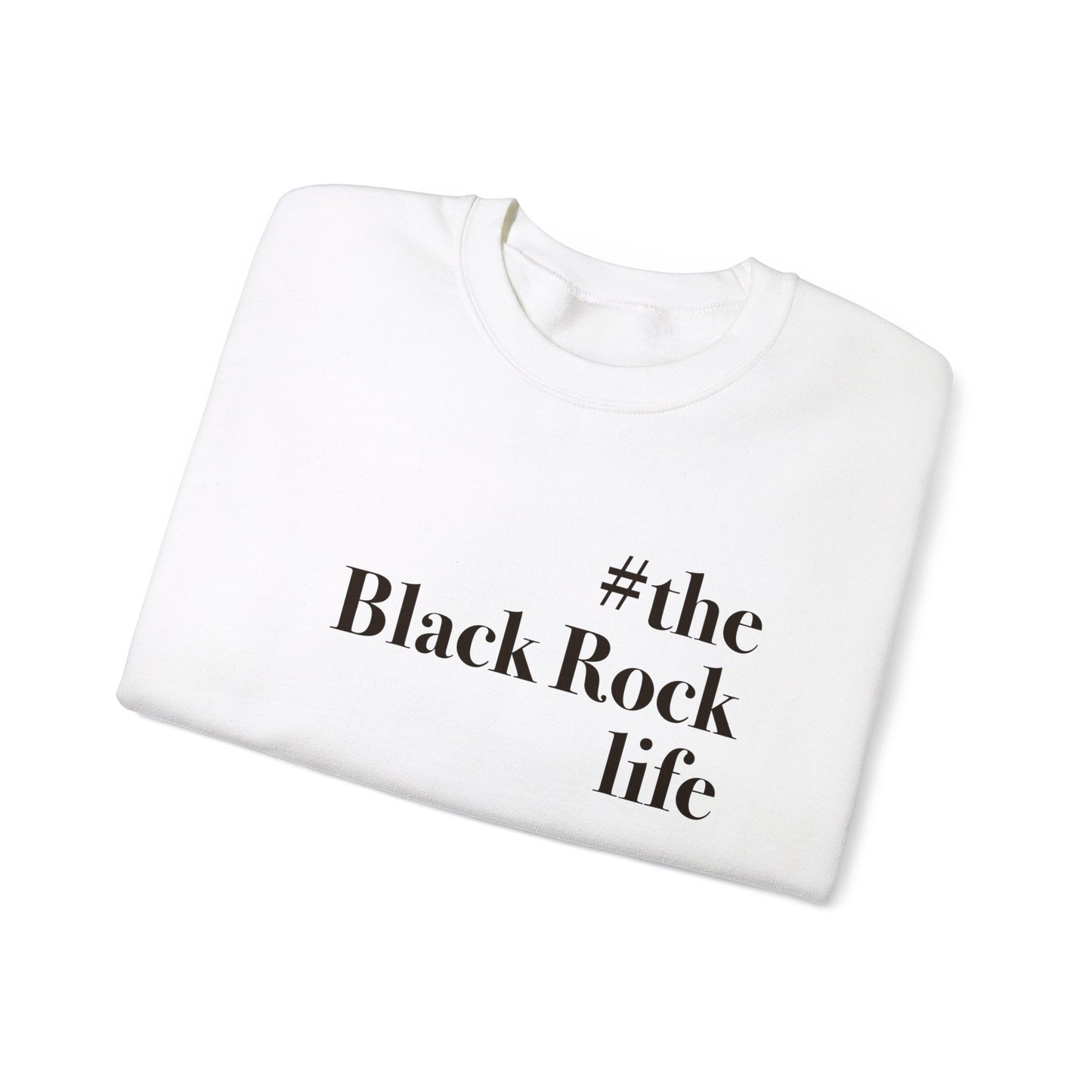 #theblackrocklife Unisex Heavy Blend™ Crewneck Sweatshirt