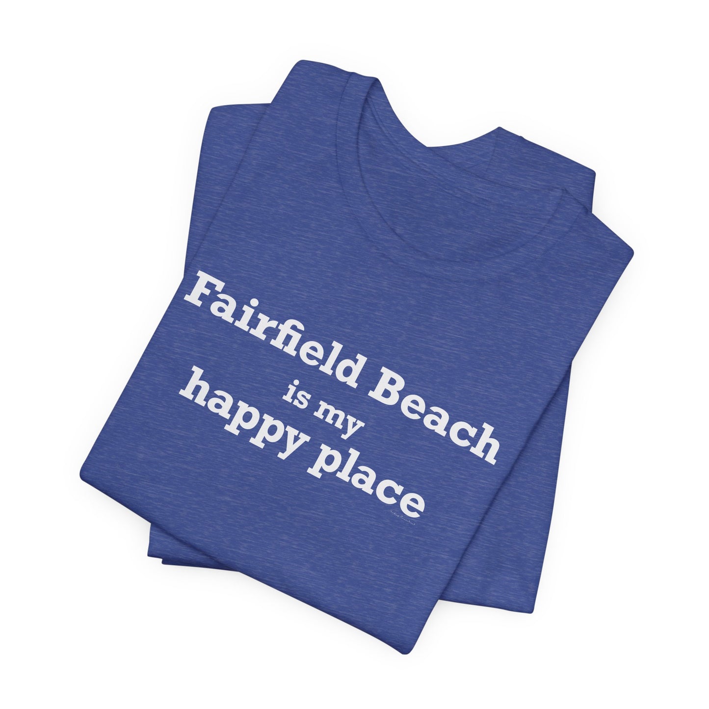 Fairfield Beach is My Happy Place Unisex Jersey Short Sleeve T-Shirt