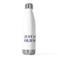 Just a kid from Old Saybrook 20oz Insulated Bottle