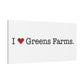 I Heart Greens Farms. Matte Canvas, Stretched, 1.25"