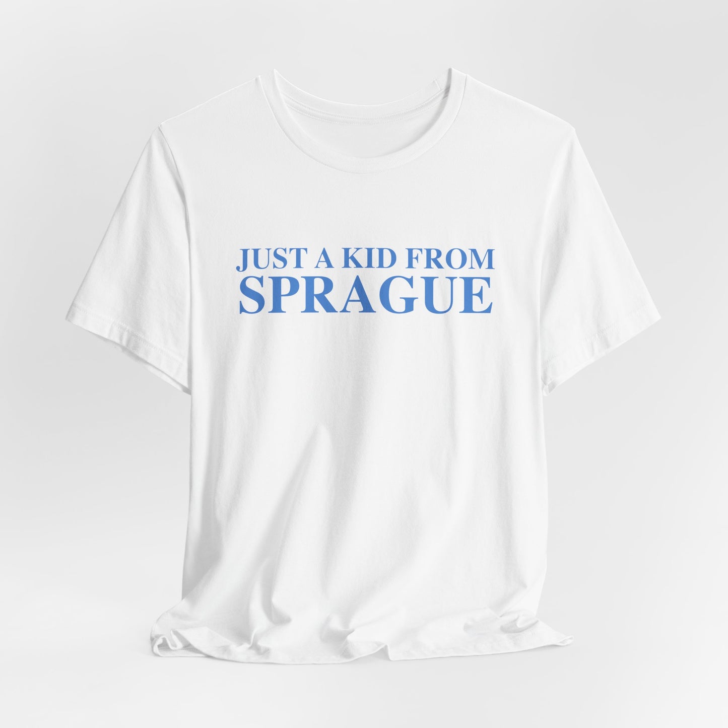 Just a kid from Sprague Unisex Jersey Short Sleeve T-Shirt