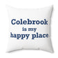 Colebrook is my Happy Place Polyester Square Pillow