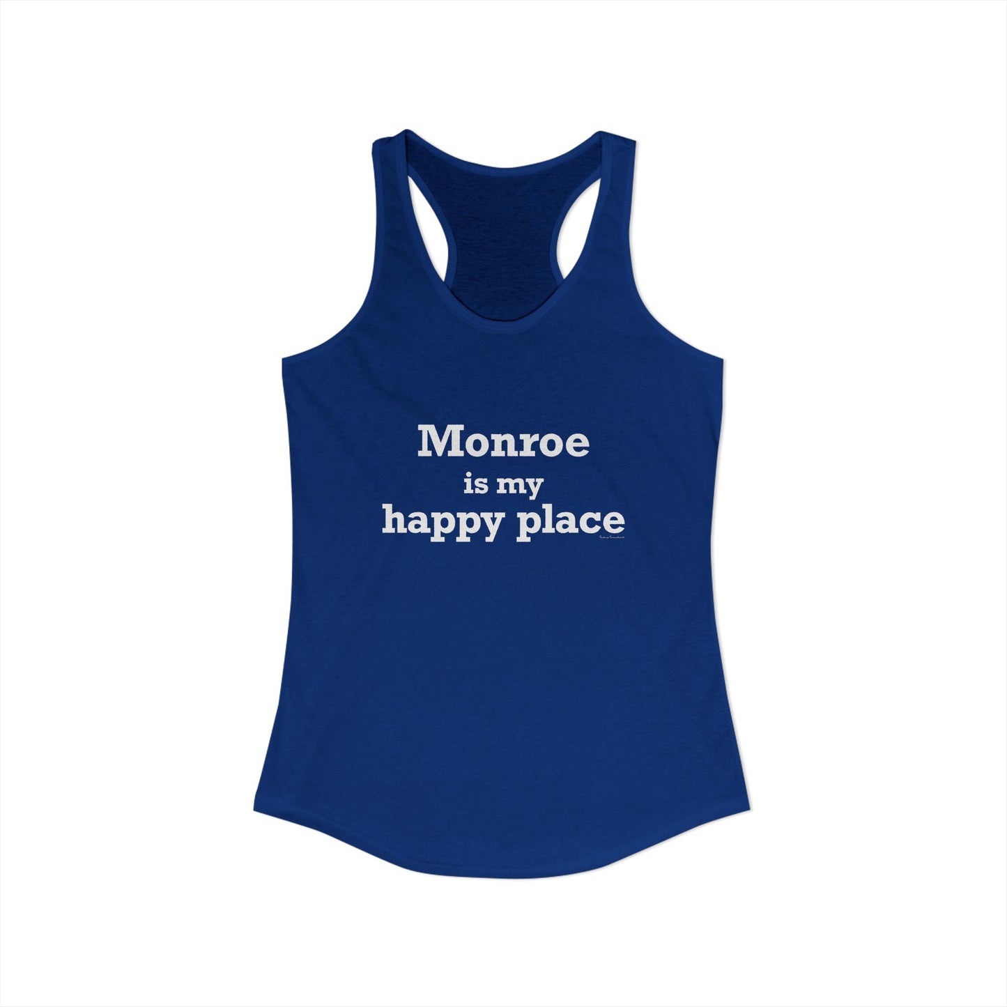 Monroe Is My Happy Place Women's Ideal Racerback Tank Top