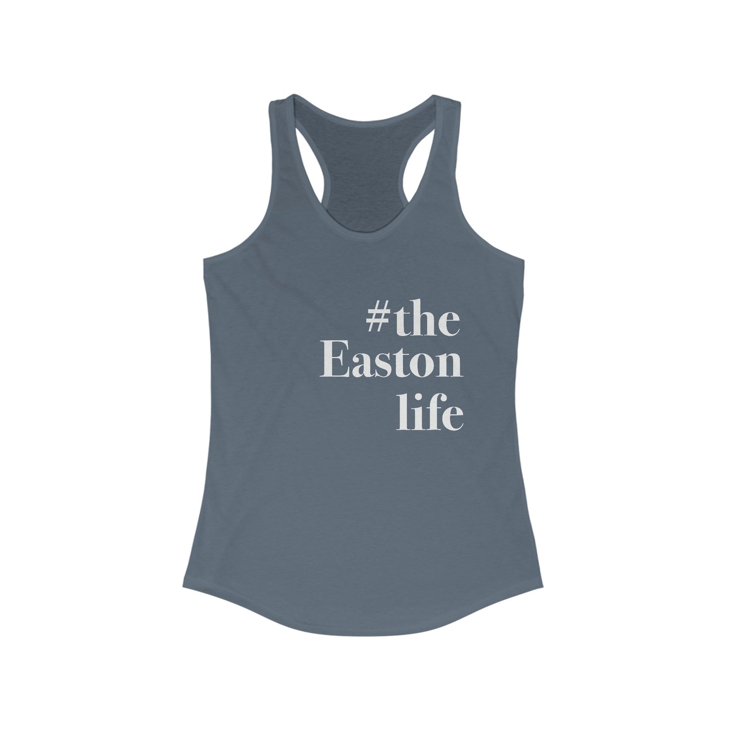 #theeastonlife Women's Ideal Racerback Tank