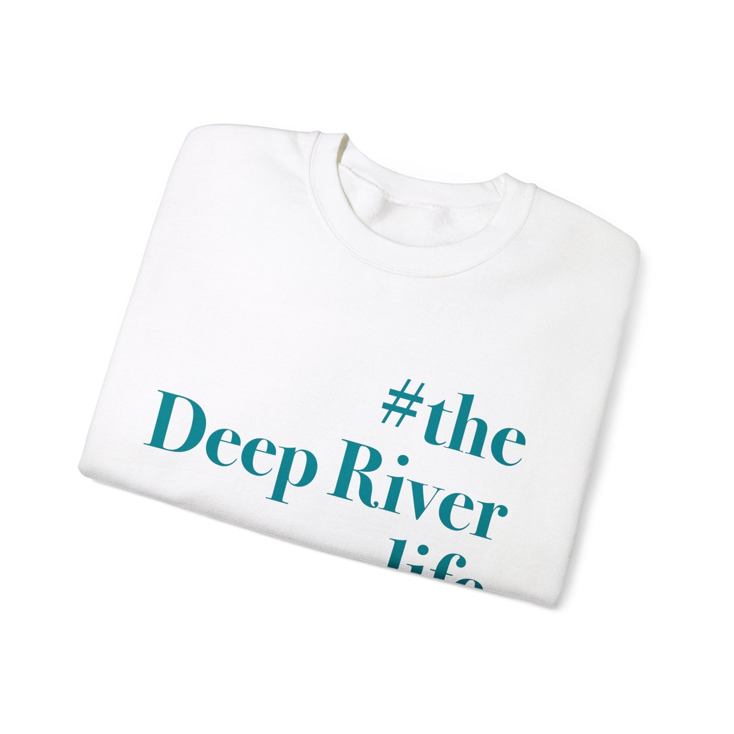 #thedeepriverlife Unisex Heavy Blend™ Crewneck Sweatshirt