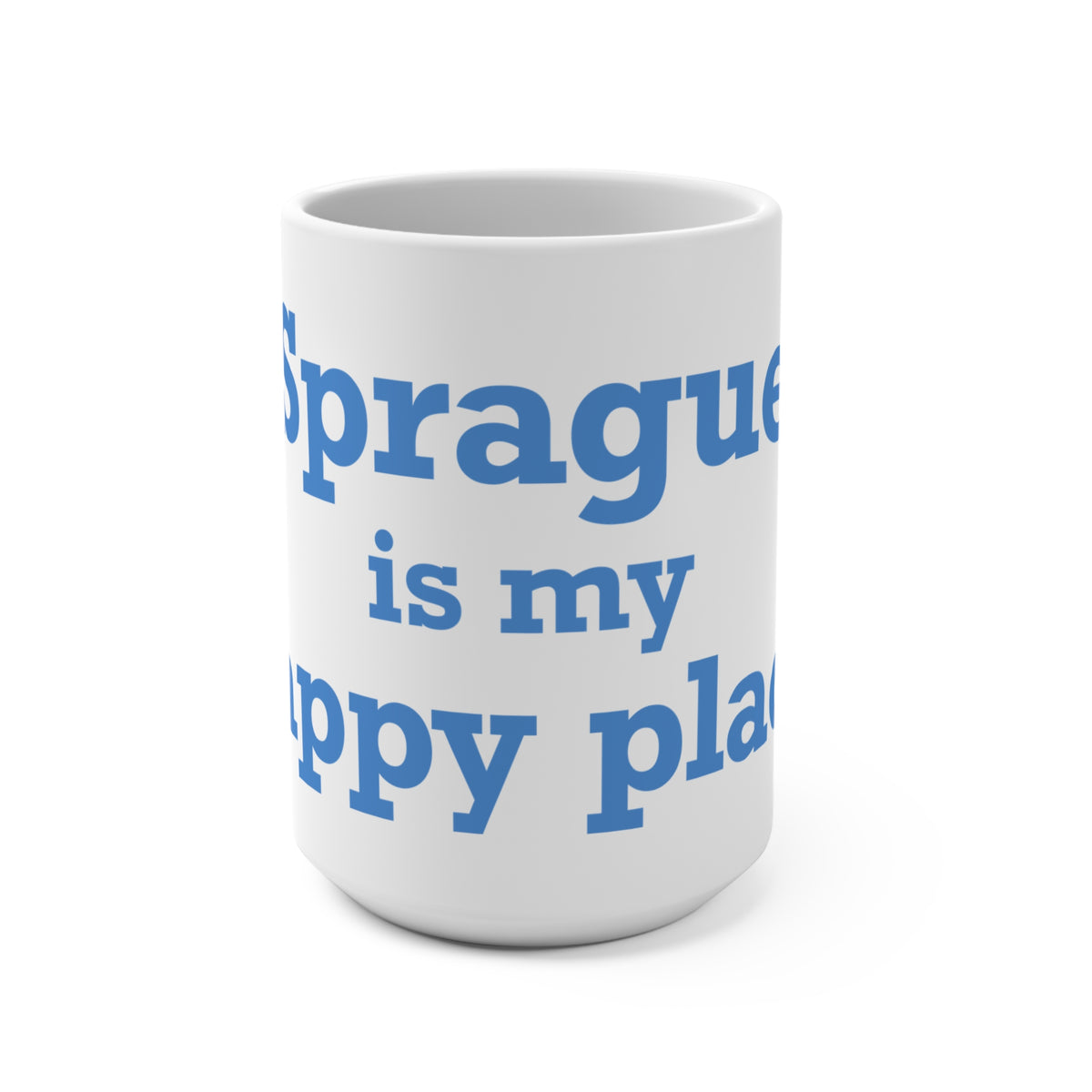 Sprague is My Happy Place Mug 15oz