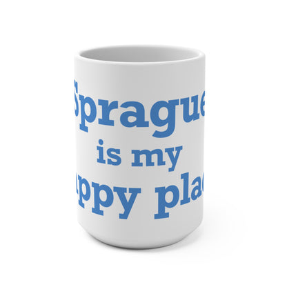 Sprague is My Happy Place Mug 15oz